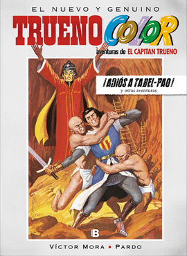 �ADI�S A TABEL-PAO! Y OTRAS AVENTURAS DE EL CAPIT�N TRUENO (TRUENO COLOR 19)