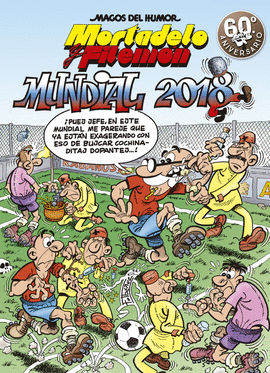 MUNDIAL 2018 (MAGOS DEL HUMOR MORTADELO Y FILEMN)