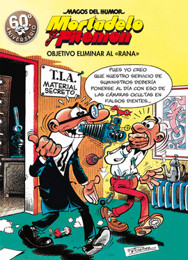 OBJETIVO ELIMINAR AL RANA (MAGOS DEL HUMOR MORTADELO Y FILEM�N 190)