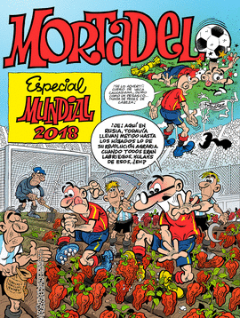 ESPECIAL MUNDIAL 2018 (N�MEROS ESPECIALES MORTADELO Y FILEM�N)