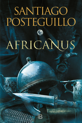 AFRICANUS. EL HIJO DEL CNSUL (TRILOGA AFRICANUS 1)