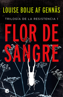 FLOR DE SANGRE (TRILOGA DE LA RESISTENCIA 1)