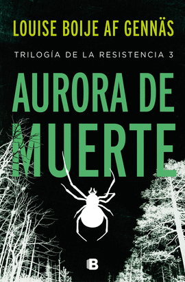 AURORA DE MUERTE (TRILOGA DE LA RESISTENCIA 3)