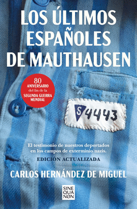 LOS LTIMOS ESPAOLES DE MAUTHAUSEN (EDICIN ACTUALIZADA)