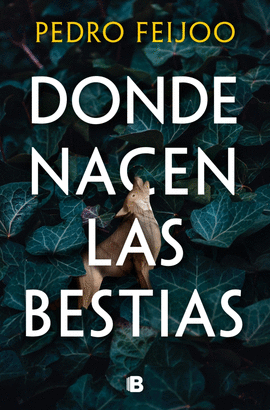 DONDE NACEN LAS BESTIAS