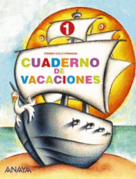 CUADERNO DE VACACIONES 1 PRIMER CICLO DE PRIMARIA