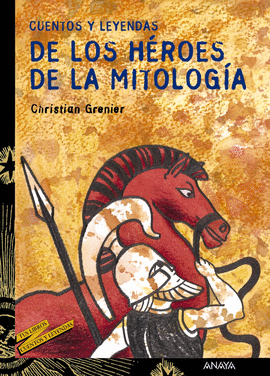 CUENTOS Y LEYENDAS DE LOS H�ROES DE LA MITOLOG�A