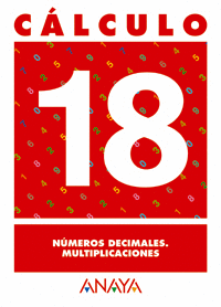 C�LCULO 18. N�MEROS DECIMALES. MULTIPLICACIONES