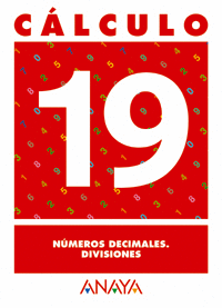 C�LCULO 19. N�MEROS DECIMALES. DIVISIONES