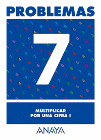 PROBLEMAS  7. MULTIPLICAR POR UNA CIFRA I