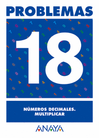 PROBLEMAS 18. N�MEROS DECIMALES. MULTIPLICAR