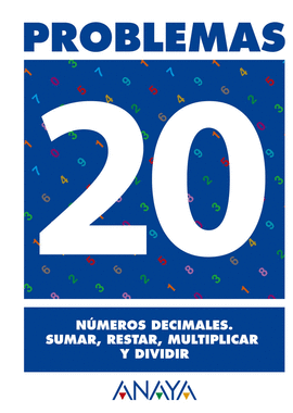 PROBLEMAS 20. N�MEROS DECIMALES. SUMAR, RESTAR, MULTIPLICAR Y DIVIDIR