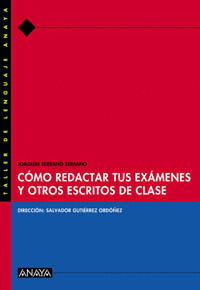 C�MO REDACTAR TUS EX�MENES Y OTROS ESCRITOS DE CLASE.