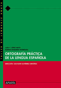 ORTOGRAF�A PR�CTICA DE LA LENGUA ESPA�OLA.
