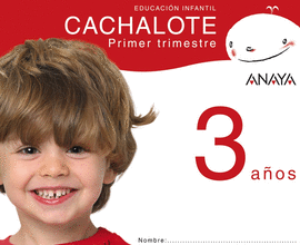 CACHALOTE 3 A�OS. PRIMER TRIMESTRE.