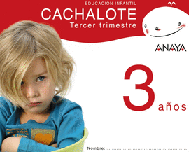CACHALOTE 3 A�OS. TERCER TRIMESTRE.