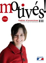 MOTIV�S! III. CAHIER D ' EXERCICES ET PORTFOLIO