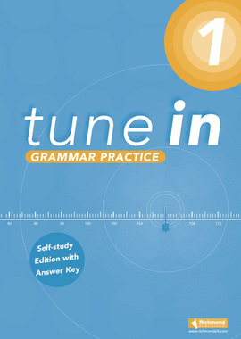 TUNE IN 1 GRAMMAR PRACTICE
