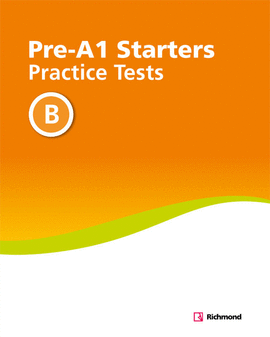 PRACTICE TESTS PRE-A1 STARTERS B