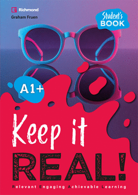 KEEP IT REAL! A1+ STUDENT'S BOOK