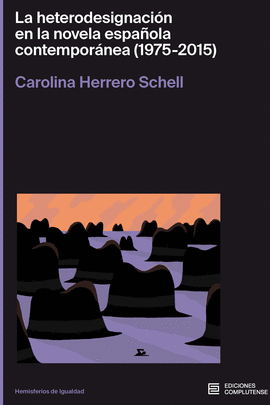 LA HETERODESIGNACIN EN LA NOVELA ESPAOLA CONTEMPORNEA (1975-2015)