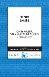 DAISY MILLER / OTRA VUELTA DE TUERCA / OTROS RELATOS