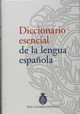 DICCIONARIO ESENCIAL DE LA LENGUA ESPA�OLA