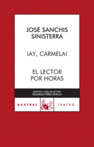 AY, CARMELA / EL LECTOR POR HORAS