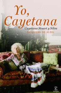 YO CAYETANA DUQUESA DE ALBA ARISTOCRATA STUART Y S