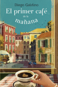 EL PRIMER CAF� DE LA MA�ANA