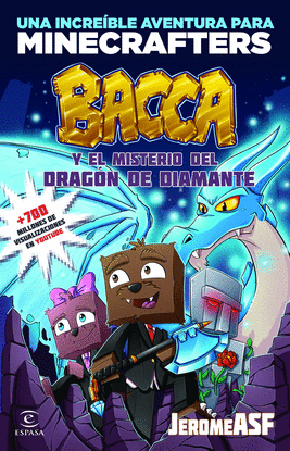 MINECRAFT. BACCA Y EL MISTERIO DEL DRAG�N DE DIAMANTE