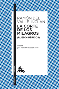 LA CORTE DE LOS MILAGROS (RUEDO IBRICO I)