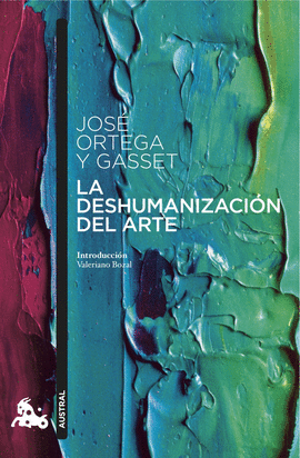 LA DESHUMANIZACI�N DEL ARTE