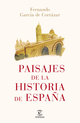 PAISAJES DE LA HISTORIA DE ESPA�A