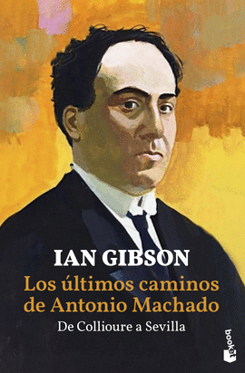 LOS LTIMOS CAMINOS DE ANTONIO MACHADO