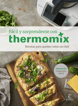 F�CIL Y SORPRENDENTE CON THERMOMIX. RECETAS PARA QUEDAR COMO UN C