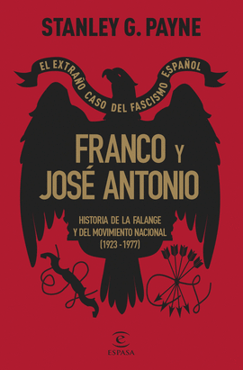 FRANCO Y JOS ANTONIO. EL EXTRAO CASO DEL FASCISMO ESPAOL