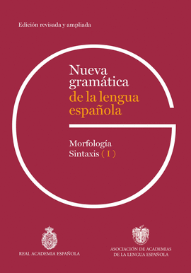 NUEVA GRAMTICA DE LA LENGUA ESPAOLA. EDICIN REVISADA Y AMPLIADA