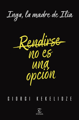 RENDIRSE NO ES UNA OPCIN