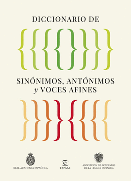 DICCIONARIO DE SIN�NIMOS, ANT�NIMOS Y VOCES AFINES