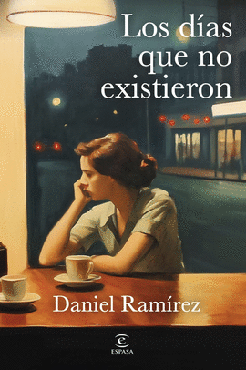 LOS D�AS QUE NO EXISTIERON