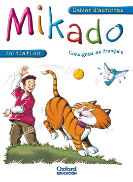 MIKADO INITIATION. CAHIER D'ACTIVIT�S