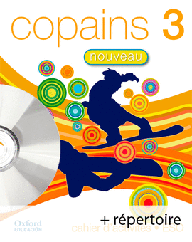 COPAINS NOUVEAU 3. PACK CAHIER D'ACTIVITS + RPERTOIRE + CD-MULTIROM