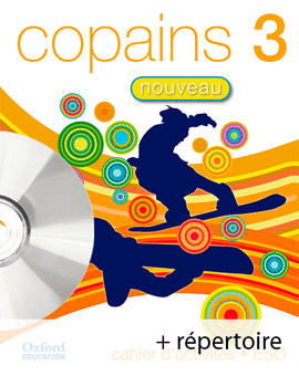 COPAINS NOUVEAU 3. PACK CAHIER D'ACTIVIT�S + R�PERTOIRE + CD-MULTIROM