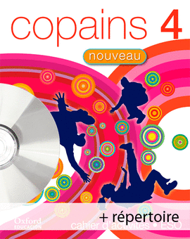 COPAINS NOUVEAU 4. PACK CAHIER D'ACTIVIT�S + R�PERTOIRE + CD-MULTIROM