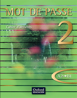 MOT DE PASSE 2. CAHIER D'ACTIVIT�S