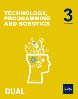 INICIA TECHNOLOGY, PROGRAMMING & ROBOTICS 3.� ESO. STUDENT'S BOOK. MADRID