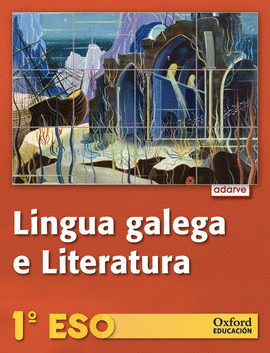 LINGUA GALEGA E LITERATURA 1.º ESO. PROXECTO ADARVE (GALICIA)