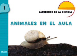 (11).1.ANIMALES EN EL AULA.(ALREDEDOR DE LA CIENCIA)