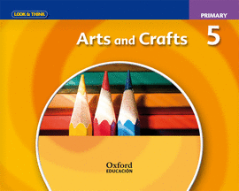 LOOK & THINK ARTS AND CRAFTS 5TH PRIMARY. CLASS BOOK